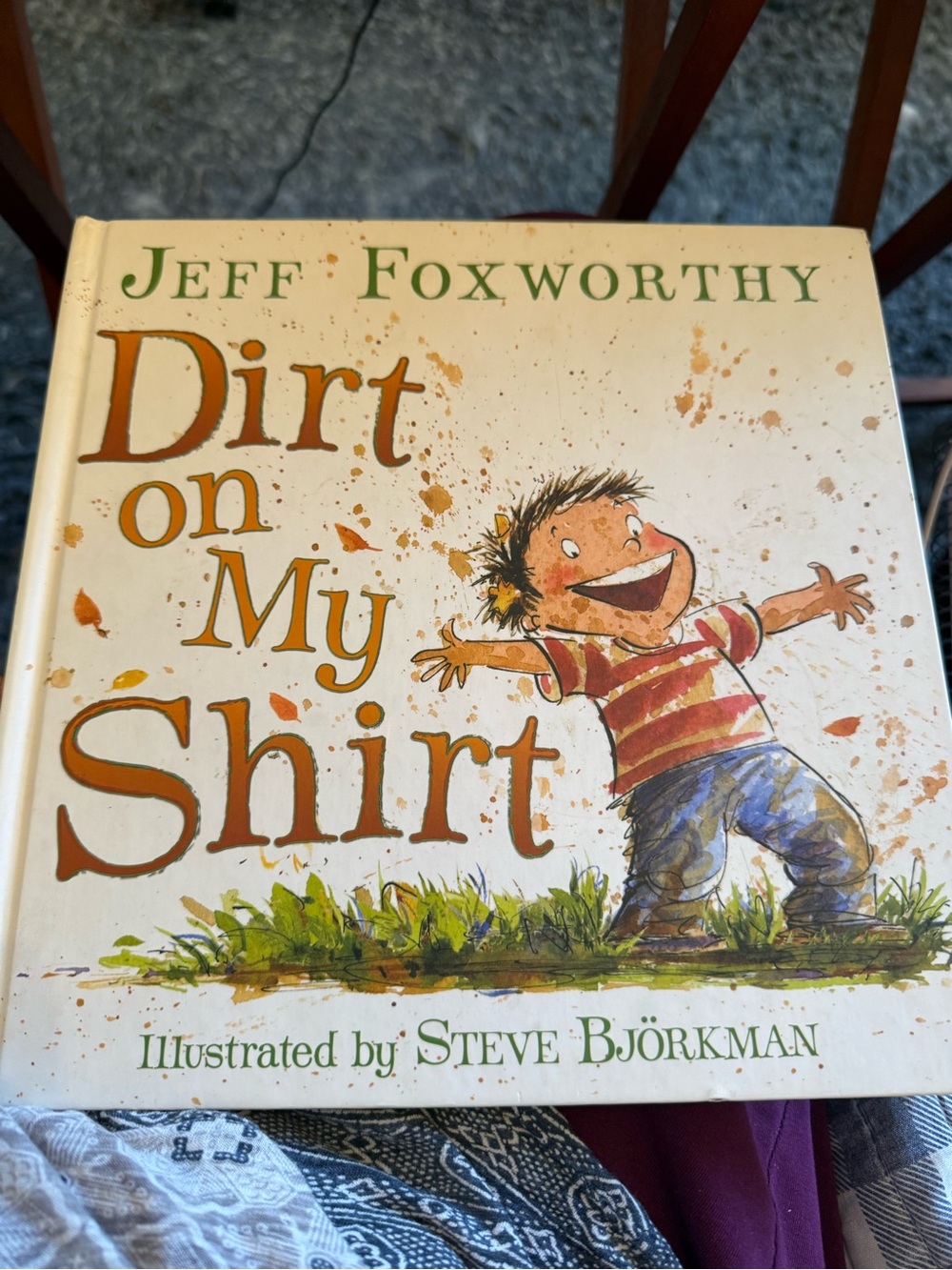 Children’s Hardcover Book Dirt on my Shirt